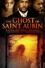 ปริศนาสยอง แค้นสั่งตาย The Ghost of Saint Aubin (2011)