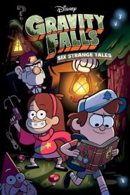 ผจญภัยเมืองมหัศจรรย์ Gravity Falls: Six Strange Tales