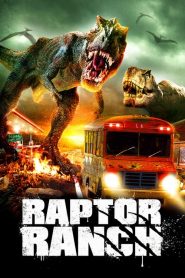 ฝูงแรพเตอร์ขย้ำเมือง Raptor Ranch (2013)