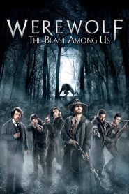 ล่าอสูรนรก มนุษย์หมาป่า Werewolf: The Beast Among Us (2012)