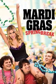 มาร์ดิ กราส สามโจ๋ซ่าส์ปาร์ตี้สะบึม Mardi Gras: Spring Break (2011)