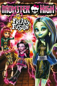มอนสเตอร์ไฮ อลเวงปีศาจพันธุ์ใหม่ Monster High: Freaky Fusion (2014)