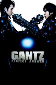 สาวกกันสึ พิฆาต เต็มแสบ Gantz: Perfect Answer (2011)