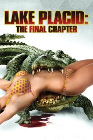 โคตรเคี่ยมบึงนรก 4 Lake Placid: The Final Chapter (2012)