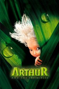 อาร์เธอร์ 1 ทูตจิ๋วเจาะขุมทรัพย์มหัศจรรย์ Arthur and the Invisibles (2006)