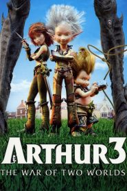 อาร์เธอร์ 3 ศึกสองพิภพมหัศจรรย์ Arthur 3: The War of the Two Worlds (2010)