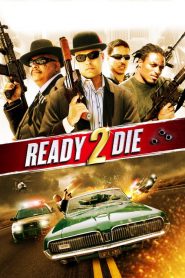 ปล้น…ไม่ยอมตาย Ready 2 Die (2014)