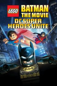 แบทแมน เลโก้ ศึกวายร้ายรวมพลัง Lego Batman: The Movie – DC Super Heroes Unite (2013)
