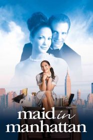 เสน่ห์รักสาวใช้หวานฉ่ำ Maid in Manhattan (2002)