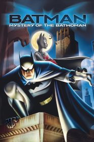 แบทแมน กับปริศนาของแบทวูแมน Batman: Mystery of the Batwoman (2003)