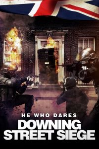 โคตรคนกล้า ฝ่าทำเนียบนรก He Who Dares: Downing Street Siege (2014)