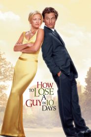 แผนรักฉบับซิ่ง ชิ่งให้ได้ใน 10 วัน How to Lose a Guy in 10 Days (2003)