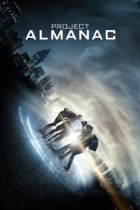 กล้า ซ่าส์ ท้าเวลา Project Almanac (2015)