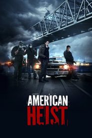 โคตรคนปล้นระห่ำเมือง American Heist (2014)