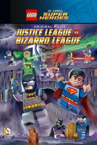 เลโก้ แบทแมน: จัสติซ ลีก ปะทะ บิซาโร่ ลีก LEGO DC Comics Super Heroes: Justice League vs. Bizarro League (2015)