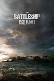 เดอะ แบทเทิลชิป ไอส์แลนด์ The Battleship Island (2017)