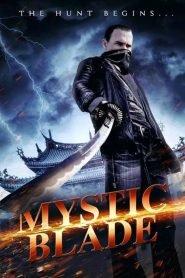 นักฆ่า แค้นข้ามโลก Mystic Blade (2013)