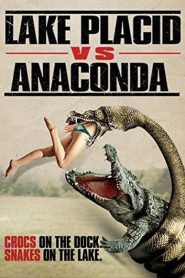 โคตรเคี่ยม ปะทะ อนาคอนด้า Lake Placid vs. Anaconda (2015)