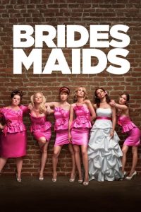 แก๊งค์เพื่อนเจ้าสาว แสบรั่วตัวแม่ Bridesmaids (2011)