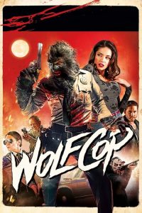 ตำรวจมนุษย์หมาป่า WolfCop (2014)