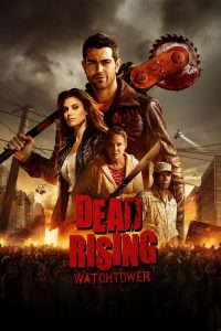 เชื้อสยองแพร่พันธุ์ซอมบี้ Dead Rising: Watchtower (2015)