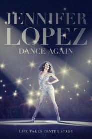 เจนนิเฟอร์ โลเปซ แด๊นซ์ดับโลก Jennifer Lopez: Dance Again (2014)