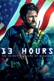13 ชม. ทหารลับแห่งเบนกาซี 13 Hours: The Secret Soldiers of Benghazi (2016)