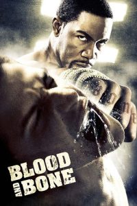 โคตรคนกำปั้นสั่งตาย Blood and Bone (2009)