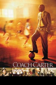 โค้ชคาร์เตอร์ ทุ่มแรงใจจุดไฟฝัน Coach Carter (2005)