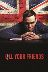อยากดังต้องฆ่าเพื่อน Kill Your Friends (2015)