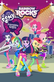 มายลิตเติ้ลโพนี่เดอะมูวี่ ภาค ก๊วนสาวร็อคแห่งอเควสเทรีย My Little Pony: Equestria Girls – Rainbow Rocks (2014)