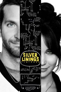 ลุกขึ้นใหม่ หัวใจมีเธอ Silver Linings Playbook (2012)