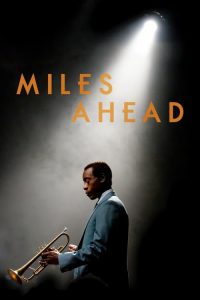 ดอน ชีเดล ไมล์ส เดวิส Miles Ahead (2016)
