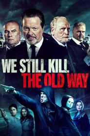 มาเฟียขย้ำนักเลง We Still Kill the Old Way (2014)