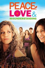 อุ่นไอรักวันหวนคืน Peace, Love & Misunderstanding (2011)