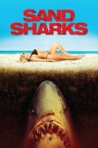 ฉลามล้านปีพันธุ์สะเทิ้นบก Sand Sharks (2011)