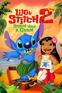 ลีโล แอนด์ สติทช์ 2 ตอนฉันรักนายเจ้าสติทช์ตัวร้าย Lilo & Stitch 2: Stitch Has a Glitch (2005)