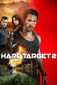 ฮาร์ด ทาร์เก็ต คนแกร่ง ทะลวงเดี่ยว 2 Hard Target 2 (2016)