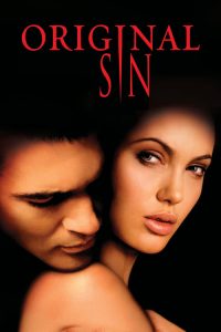 ล่าฝันพิศวาส บาปปรารถนา…กับดักมรณะ Original Sin (2001)