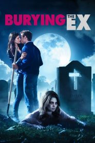 ซอมบี้ที่ (เคย) รัก Burying the Ex (2014)