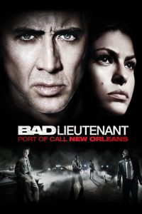 เกียรติยศคนโฉดถล่มเมืองโหด The Bad Lieutenant: Port of Call – New Orleans (2009)