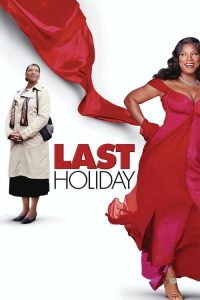 ฮอลิเดย์นี้ขอจี๊ดสักครั้ง Last Holiday (2006)