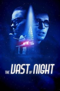 เดอะ แวสต์ ออฟ ไนต์ The Vast of Night (2020)