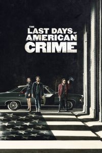 ปล้นสั่งลา The Last Days of American Crime (2020)