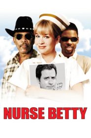 พยาบาลเบ็ตตี้ สาวจี๊ดจิตไม่ว่าง Nurse Betty (2000)