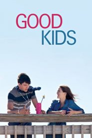 เรียนจบแล้ว…ขอเป็นตัวเองสักครั้ง Good Kids (2016)