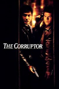 คอรัปเตอร์ ฅนคอรัปชั่น The Corruptor (1999)
