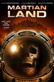 พายุมฤตยูดาวอังคาร Martian Land (2015)