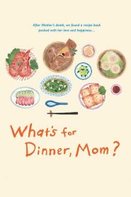 เมนูนี้ ยังคิดถึง What’s for Dinner, Mom? (2016)