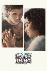 ทุกสิ่ง, ทุก ๆ สิ่ง…คือเธอ Everything, Everything (2017)